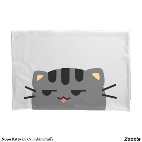 Nope Kitty Pillow Case Cat Pillowcase Custom Pillow Cases Pillowcases