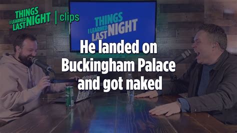 He Landed On Buckingham Palace And Got Naked Youtube