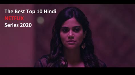Top 10 Hindi Netflix Tv Series June 2020 Must Watch Youtube