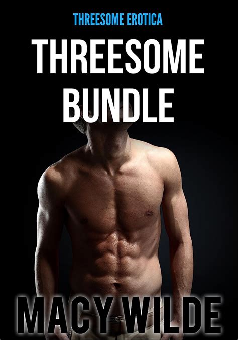 threesome bundle mmf threesome erotica mfm threesome erotica ebook wilde macy