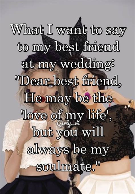 Being a good friend isn't always easy, but taking the time to nurture a lasting friendship is worth every ounce of effort. What I want to say to my best friend at my wedding: "Dear ...
