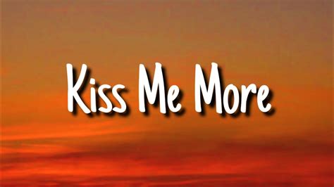 Kiss Me More Lyrics Youtube