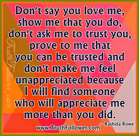 Once we stop proving, that means two things. Don't say you love me show me that you do, Loving ...