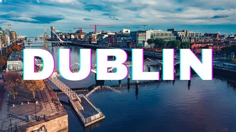 Dublin Travel Guide 2023 Top 10 Places To Visit Must See Attractions
