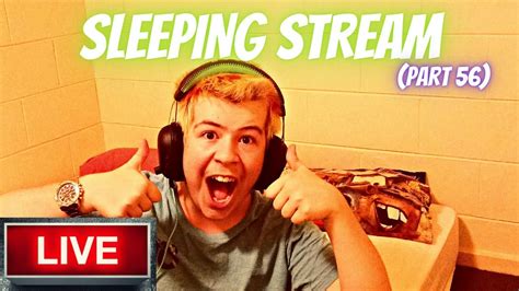 SLEEPING STREAM Part 56 YouTube