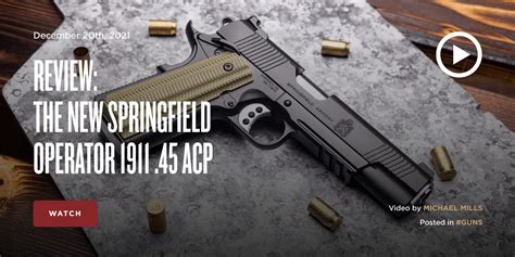 Review The New Springfield Operator 1911 45 Acp The Armory Life Forum