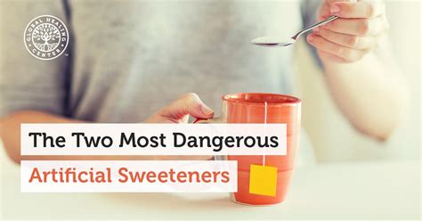The Two Most Dangerous Artificial Sweeteners