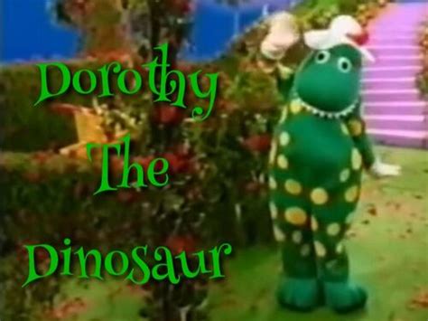 Dorothy The Dinosaur Wigglepedia Wikia
