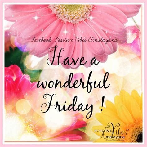 Have A Wonderful Friday Pictures Photos And Images For Facebook