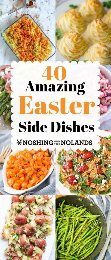 40 Amazing Easter Side Dishes Noshing With The Nolands