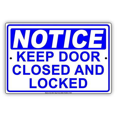 OSHA NOTICE Keep Door Closed And Locked Alert Warning Notice Aluminum ...