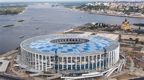 Destination Russia 2018 Host Stadiums Nizhny Novgorod Stadium