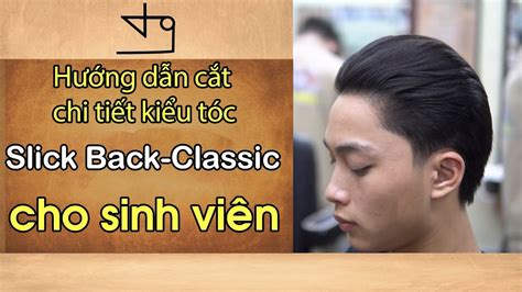 H Ng D N Chi Ti T C T Ki U T C Slick Back Classic Cho Sinh Vi N T Ng