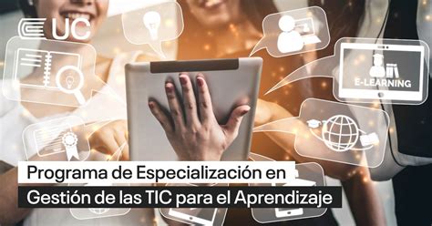 Programa de Especialización en Gestión de las TIC para el Aprendizaje