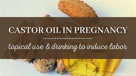 Is Castor Oil Safe In Pregnancy Does It Induce Labor