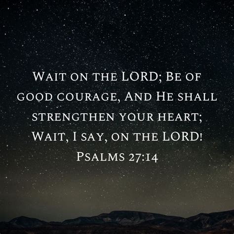 Psalms 2714 Wait On The Lord Be Of Good Courage And He Shall