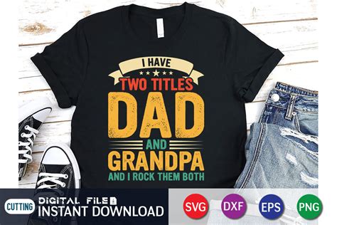 I Have Two Titles Dad And Grandpa And I Rock Them Both Svg By