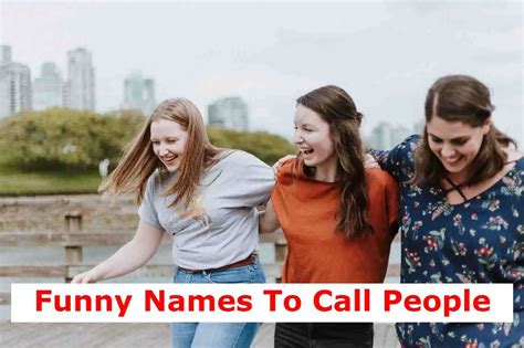 150 Amazing Funny Names To Call People In 2023