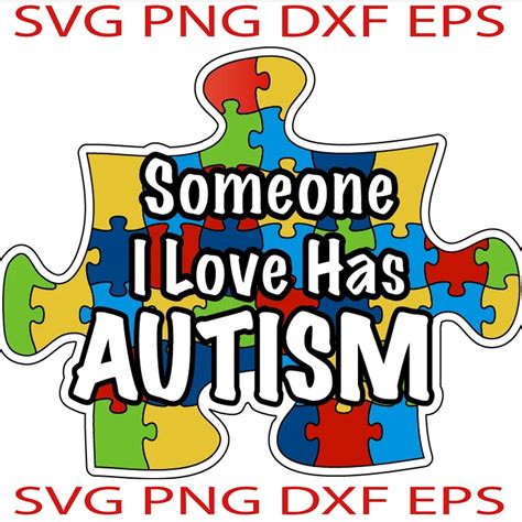 Someone I Love Has Autism Svg Cricut File | Etsy
