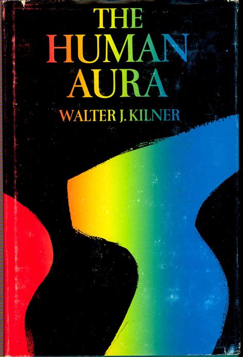 The Human Aura By Kilner Walter J Foreword Leslie Shepard 1965