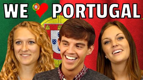 Why Portuguese People Are So Easy To Love Youtube
