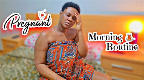 My Realistic Pregnant Morning Routine As An African Woman Youtube