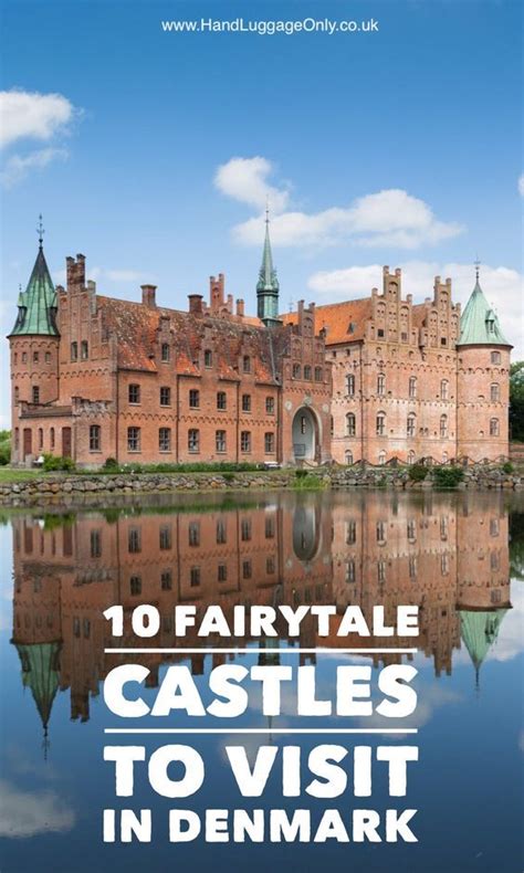 10 Fairytale Castles You Will Want To Visit In Denmark Hand Luggage