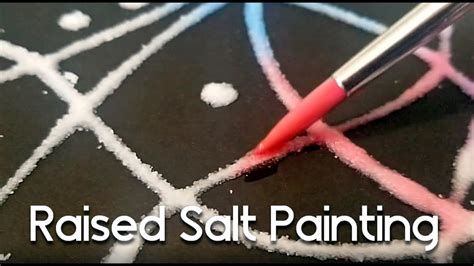 How To Make Raised Salt Paintings Youtube