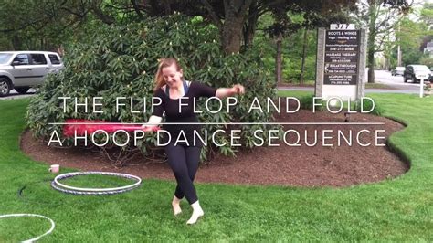 The Flip Flop And Fold A Hoop Dance Sequence Hooping Tutorials Hoop Dance Hula Hoop Dance
