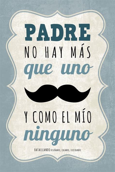 Dia Del Padre Frases Para Papa Frases Para Dia Del Padre Cortas Y