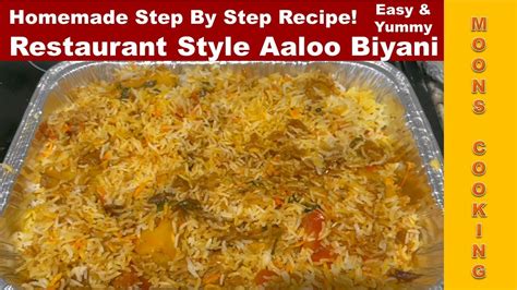 Restaurant Style Aloo Biryani How To Make Biryani Step By Step