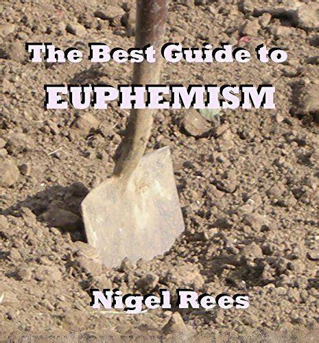 The Best Guide To Euphemism Ebook Rees Nigel Kindle Store