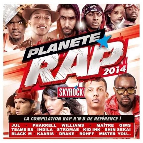 Skyrock Planète Rap 2014 Lyrics And Tracklist Genius