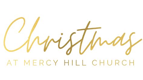 Mercy Hill Christmas Mercy Hill Church