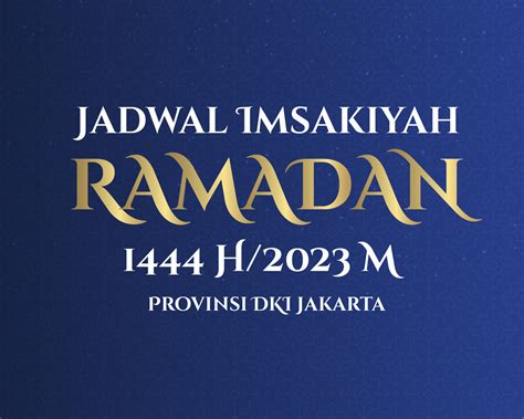 Jadwal Imsakiyah Ramadan 1444 H2023 M Provinsi Dki Jakarta