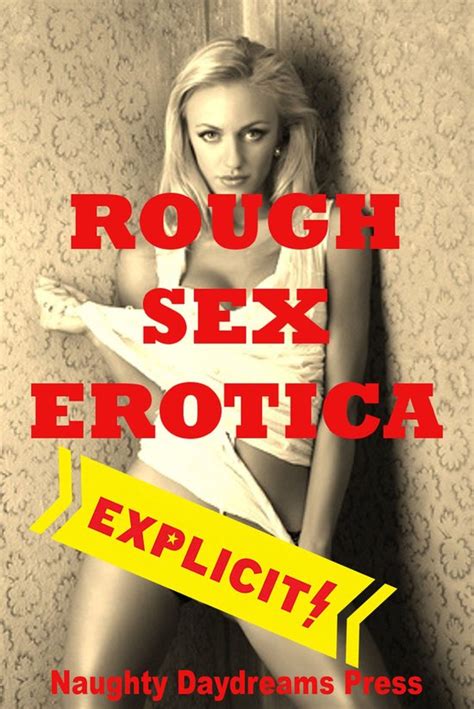 Rough Sex Erotica Ebook Naughty Daydreams Press