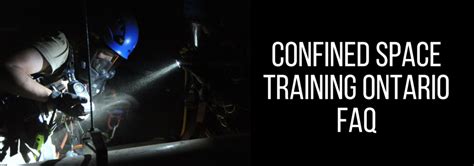 Confined Space Training Ontario Faq Know What You Need To Work Safe