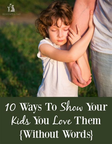 10 Powerful Ways To Show Your Kids You Love Them Without Words