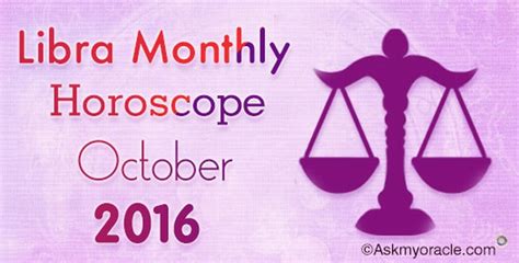 October 2016 Libra Monthly Horoscope