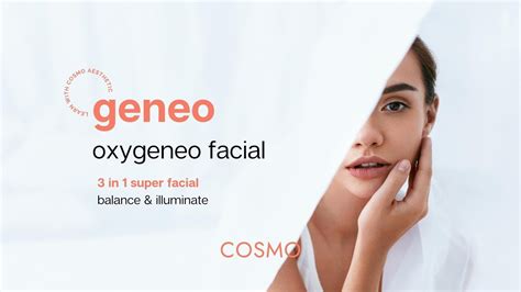 Oxygeneo Facial 3 In 1 Super Facial With Geneo Pods Cosmo Medical