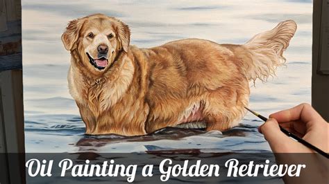Oil Painting Golden Retriever Youtube