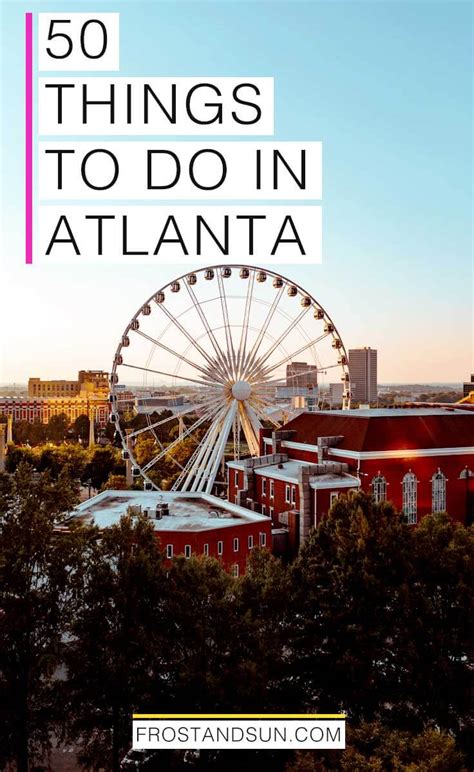 50 Fun Things To Do In Atlanta Georgia Updated 2024