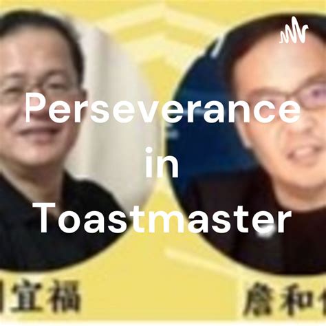 Perseverance In Toastmaster Podcast On Spotify