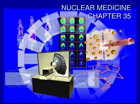 Ppt Nuclear Medicine Chapter 35 Powerpoint Presentation Free