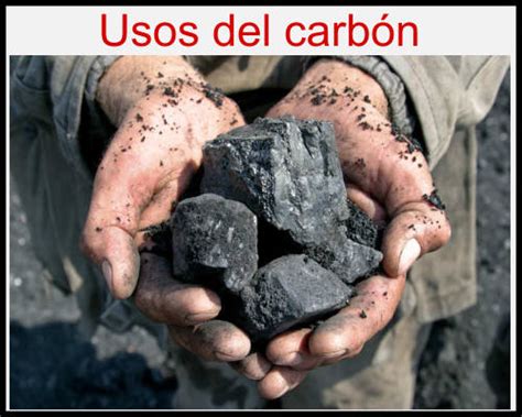 Los 10 Usos Del Carbón Más Importantes ¿para Qué Se Utiliza
