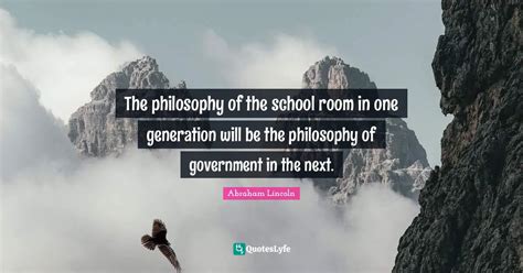 The Philosophy Of The School Room In One Generation Will Be The Philos