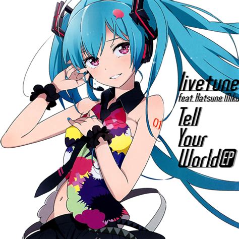 Aurora Wall Livetune Feathatsune Miku Tell Your World Ep Review