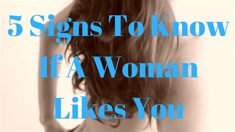5 Signs To Know If A Woman Likes You YouTube