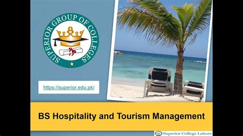 Bs Hospitality And Tourism Management Superior University Youtube