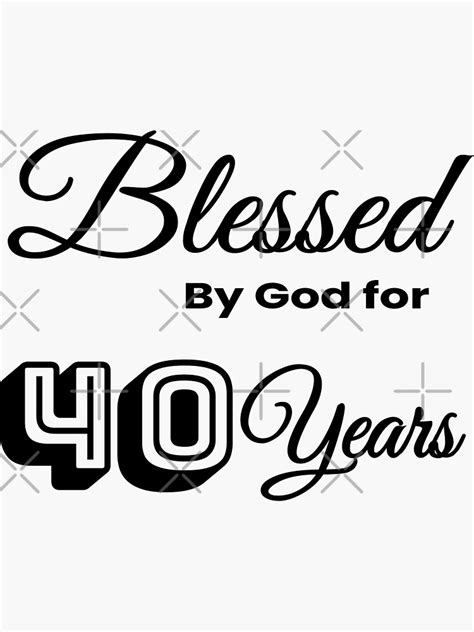 Blessed By God For 40 Years T 40th Birthday Party Celebration